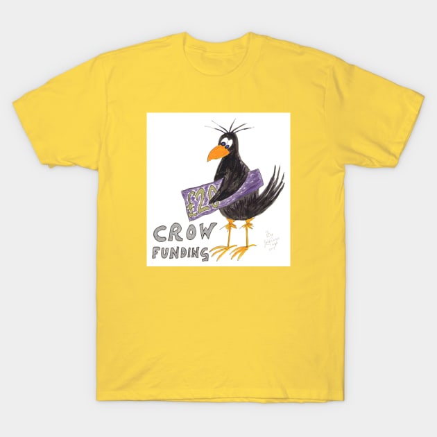 Crow Funding T-Shirt by MrTiggersShop